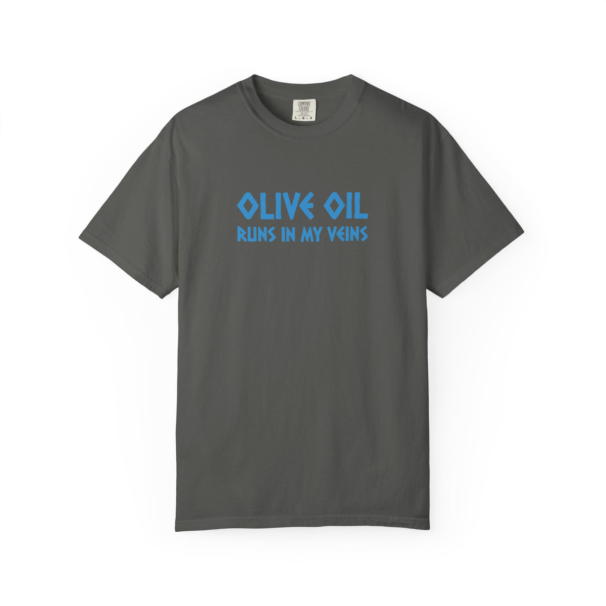 Olive Oil Runs In My Veins