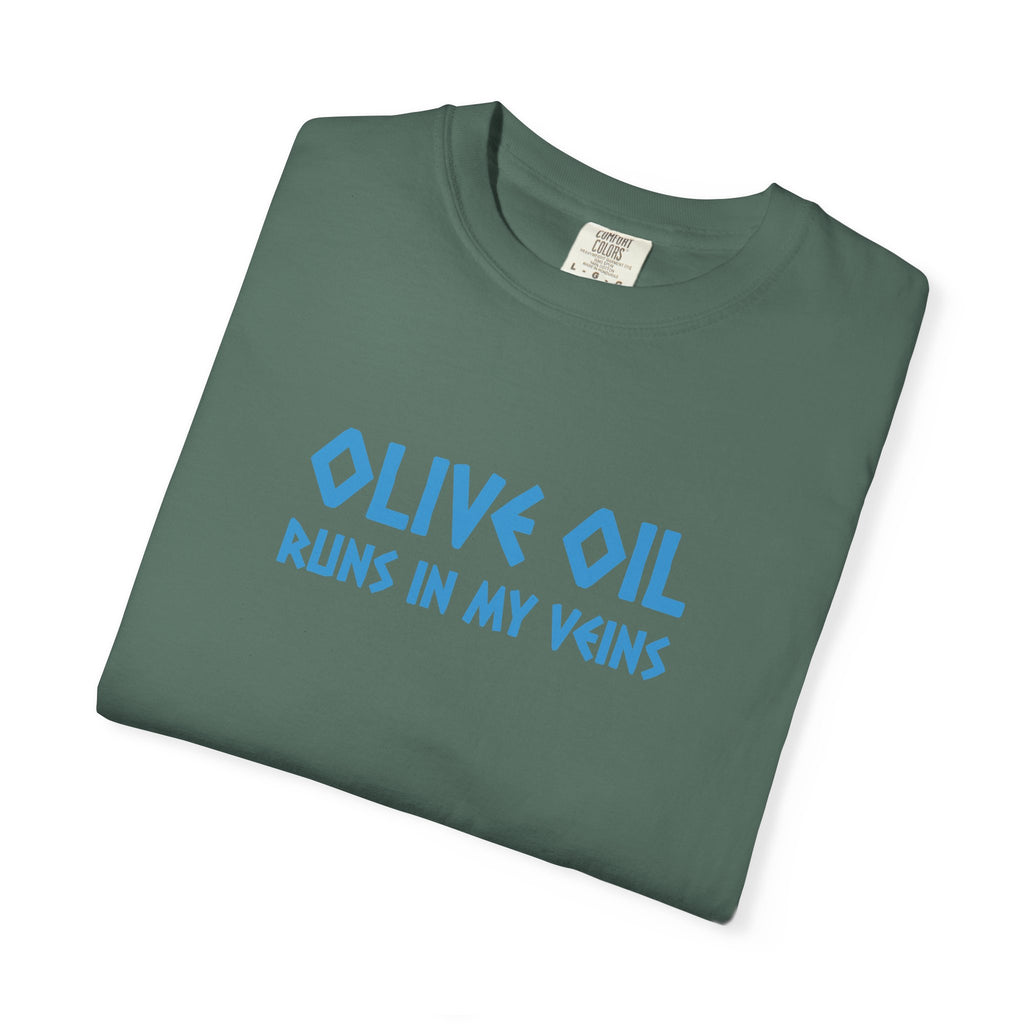 Olive Oil Runs In My Veins