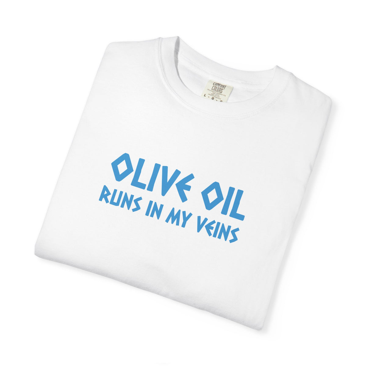 Olive Oil Runs In My Veins
