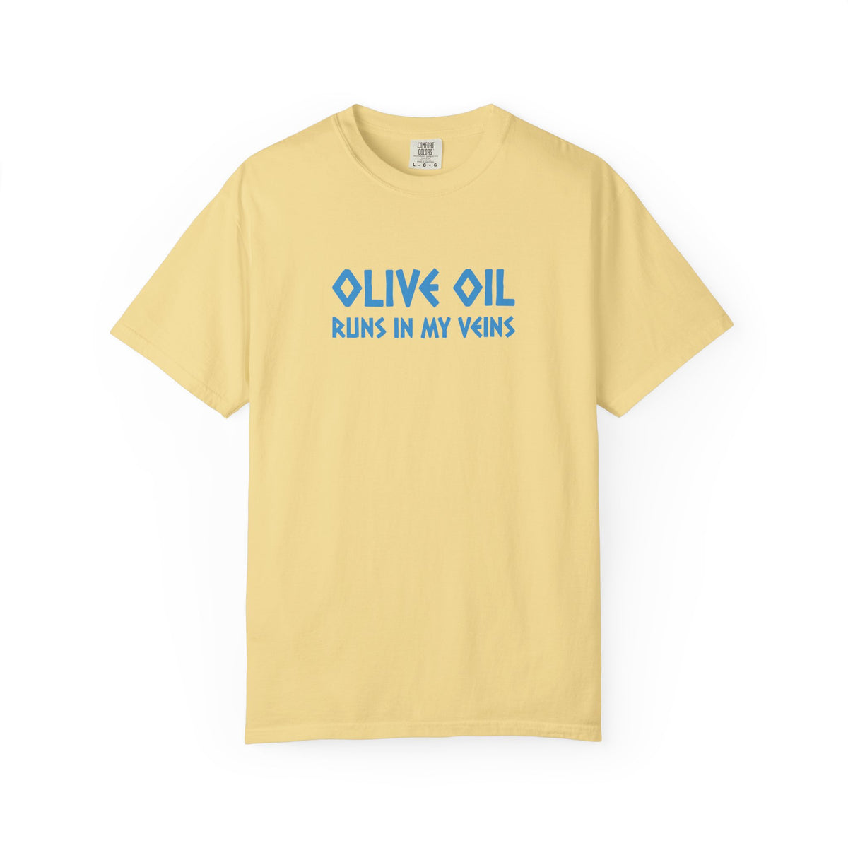 Olive Oil Runs In My Veins