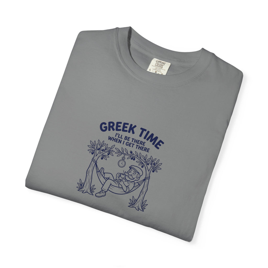 Greek Time - I'll Be There When I Get There