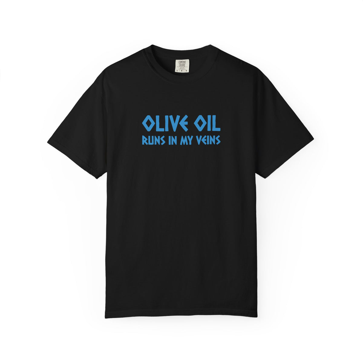Olive Oil Runs In My Veins