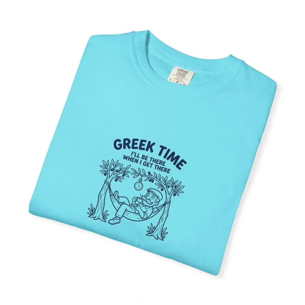 Greek Time - I'll Be There When I Get There