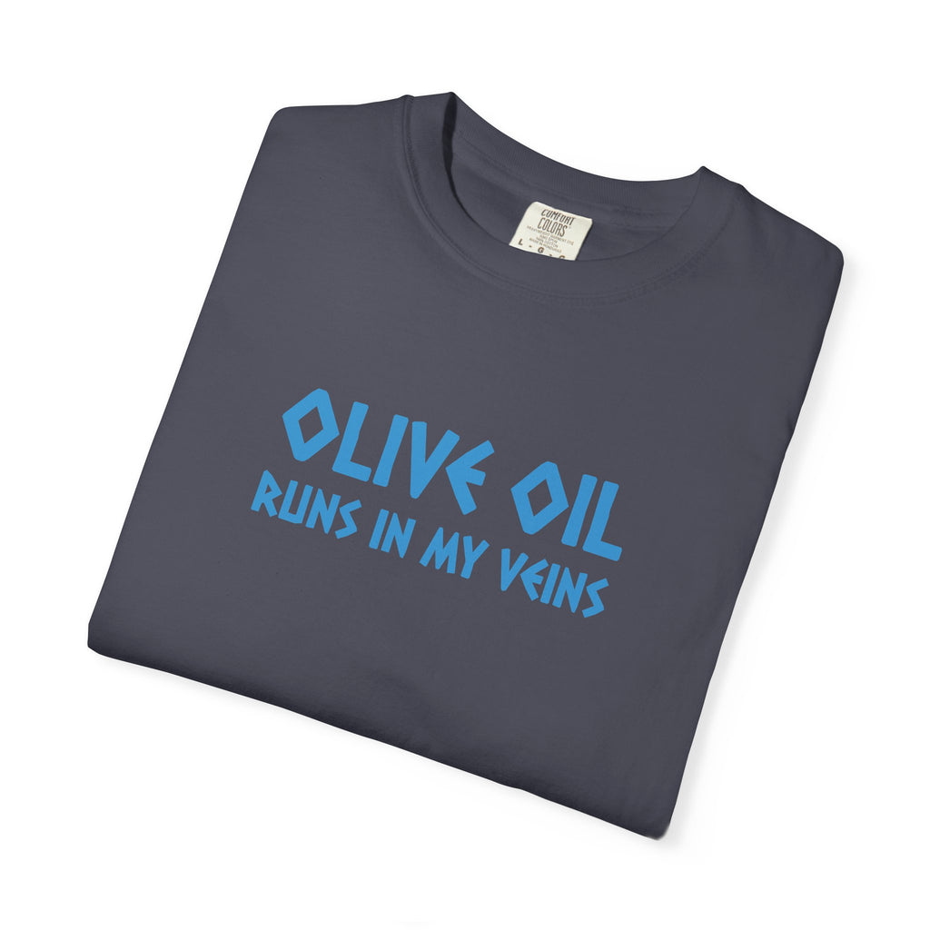 Olive Oil Runs In My Veins