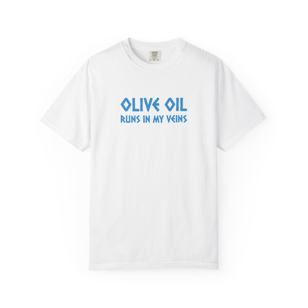 Olive Oil Runs In My Veins