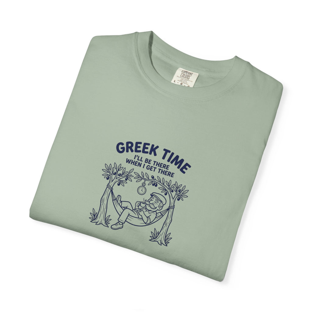 Greek Time - I'll Be There When I Get There