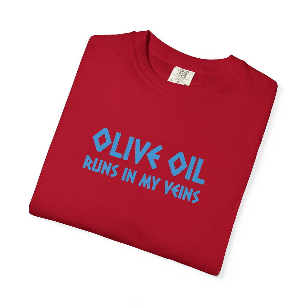 Olive Oil Runs In My Veins