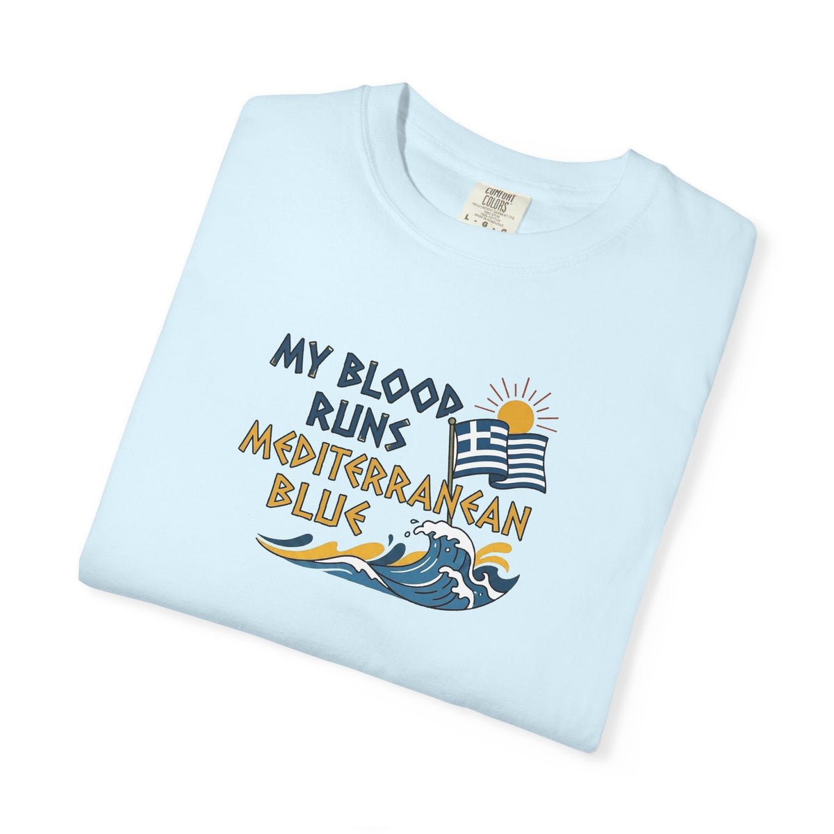 My Blood Runs Mediterranean Blue - Greek Flag