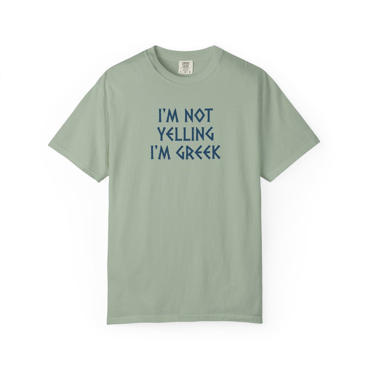 I'm Not Yelling I'm Greek