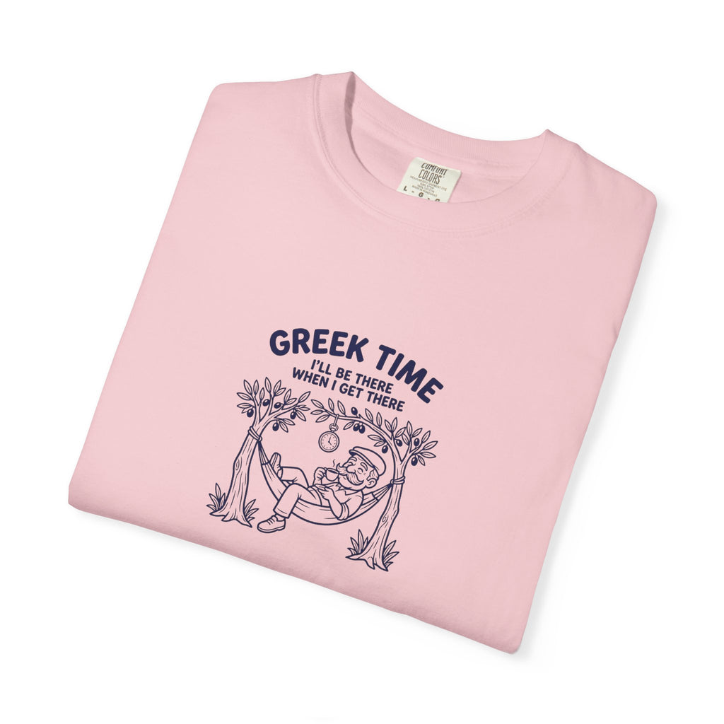Greek Time - I'll Be There When I Get There